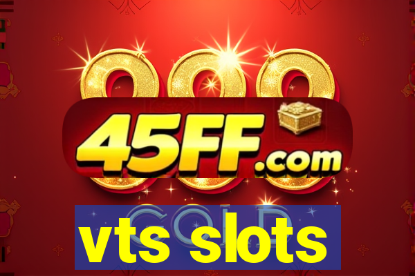 vts slots